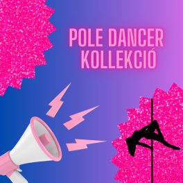 Pole Dancer kollekció