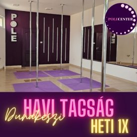 PoleCenter havi tagság (heti 1 edzés) DUNAKESZI