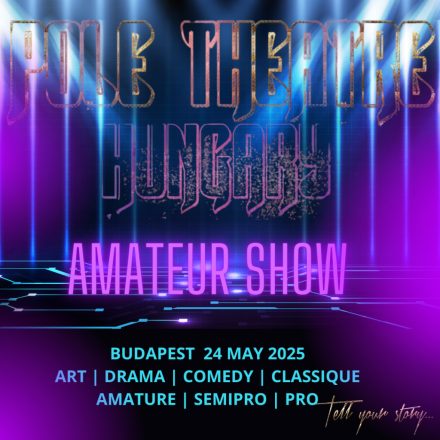 POLE THEATRE HUNGARY 2025 AMATURE SHOW TICKET