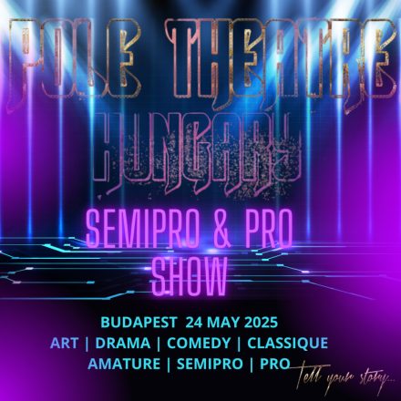 POLE THEATRE HUNGARY 2025 SEMPIPRO & PRO SHOW TICKET