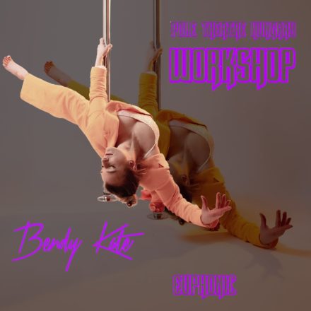 WORKSHOP 05.25 Sunday 12:00 with Bendy Kate