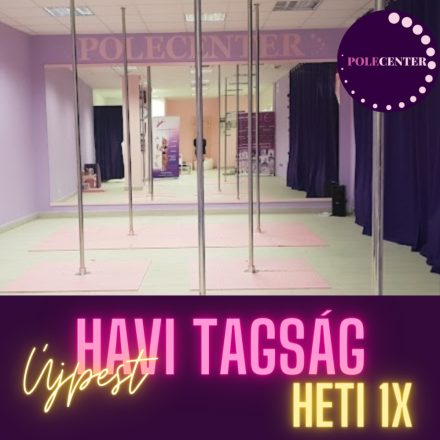 PoleCenter havi tagság (heti 1 edzés) ÚJPEST